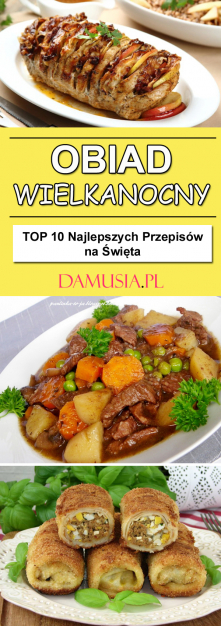 TOP 10 Najlepszych Przepisów na Obiad Wielkanocny