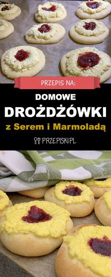 Pyszne Domowe Drożdżówki z Serem i Marmoladą