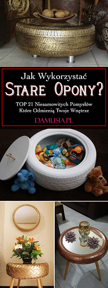 Jak Wykorzystać Stare Opony...