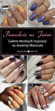 Paznokcie na Jesień – Galeria Modnych Inspiracji na Jesienny Manicure