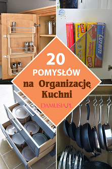 20 Pomysłów na Organizację Kuchni