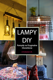 Piękne Lampy DIY – Proste Pomysły na Oryginalne Oświetlenie