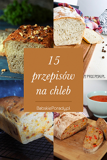 15 przepisów na chleb domowej roboty