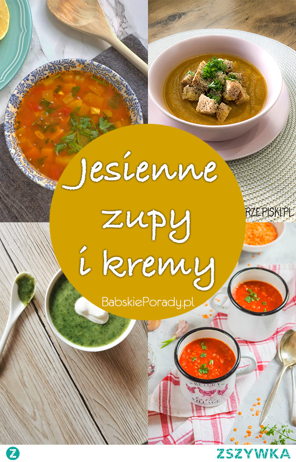 10 pomysłów na jesienne zupy i kremy