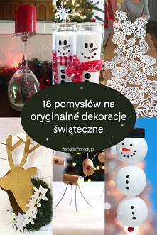 18 pomysłów na oryginalne dekoracje świąteczne
