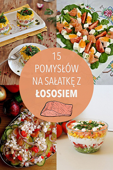 15 pomysłów na sałatkę z ŁOSOSIEM