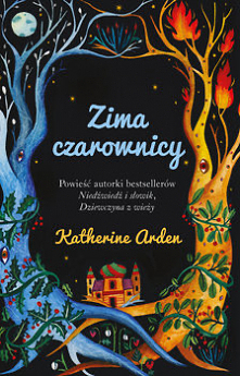 Zima czarownicy. Zimowa Trylogia. Tom 3 - Katherine Arden