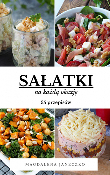 Sałatki Na Każdą Okazję - 35 przepisów