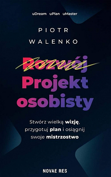 Metoda uDream, uPlan, uMaster – to autorska, sprawdzona przez autora metoda, która odmieniła jego życie. Czy chcesz zmienić swoje? Jeśli tak to czym prędzej przeczytaj „Projekt ...