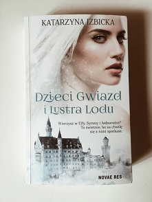 Dzieci gwiazd i Lustra Lodu - T. 1 - Katarzyna Izbicka