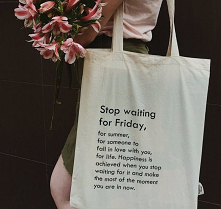 Stop waiting for Friday, for summer, for someone to fall in love with you, for life. Happiness is achieved when you stop waiting for it and make the most of the moment you are i...