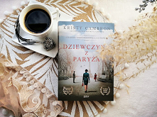 "Dziewczyna z Paryża" - Kristy Cambron
Siła kobiet w starciu z wojenną codziennością z pięknym Paryżem w tle.