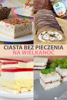 ciasta bez pieczenia na wielkanoc