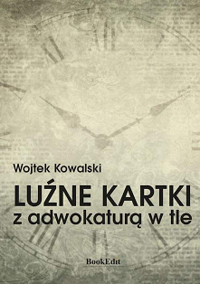 Wojtek Kowalski jest adwokatem, adwokatem był jego dziadek, ojciec i jest jego syn. W książce „Luźne kartki z adwokaturą w tle” autor przedstawia swoje przemyślenia na temat zaw...