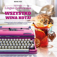 Wszystko wina kota! - Agnieszka Lingas-Łoniewska