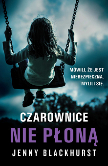 Czarownice nie płoną - Jenny Blackhurst