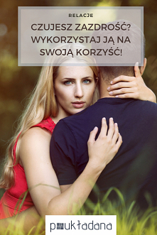 Zazdrość jest uczuciem postrzeganym negatywnie. Działanie pod jej wpływem potrafi być destrukcyjne. Szalejemy, rozpaczamy, wyczyniamy koszmarne rzeczy a gdy emocje opadną docier...