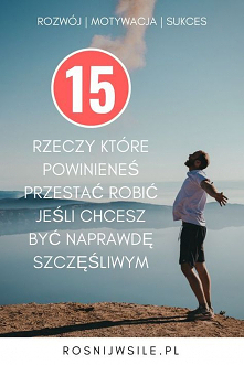 Jaka jest recepta na szczęście? Co przestać robić aby być szczęśliwym? Nie odkładaj szczęścia na przyszłość, twórz je tu i teraz - sprawdź jak to zrobić! #blog #motywacja #rozwó...