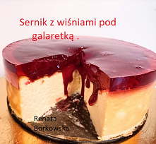 Sernik z  wiśniami  pod  wiśniową  galaretką .