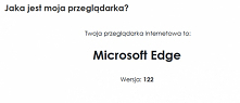 Sprawdź jaką masz przeglądarkę internetową.