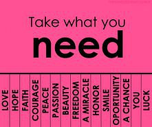take what you need..