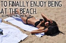 By nareszcie cieszyć się z bycia na plaży
