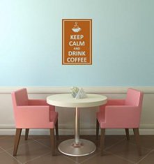 Keep Calm and Drink Coffee ...