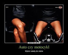 Haha ;D Auto czy Motocykl <3