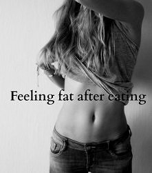 Feeling fat after eating