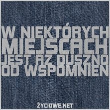 duszno od wspomnień