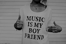 Music is my boyfriend