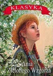 Lucy Maud Montgomery "Ania z Zielonego Wzgórza"