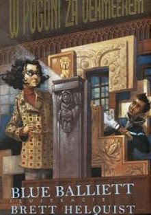 Blue Balliett "W pogon...