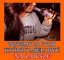 czyli wiecznie pijanym byc:D