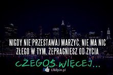 Nigdy nie przestwaj... Likepin.pl
