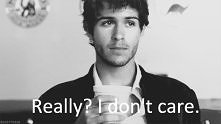 Really? I don't care.