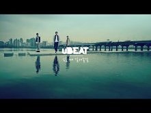 uBEAT(유비트) -있을 때 잘해 줄 걸(Should Have Treated You Better) MV(full ver)