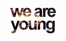 we are young .. :)