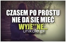 Czasem po prostu..