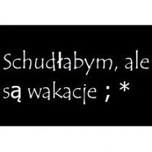 Zawsze jest jakaś wymówka (;