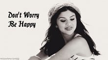Don't worry
Be Happy