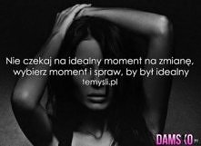 Nigdy sam nie przyjdzie!