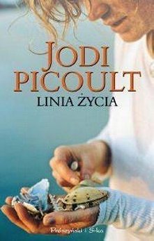 Jodi Picoult "Linia życia"