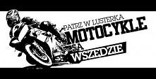 Patrz w lusterka motocykle ...