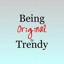 3. Being original