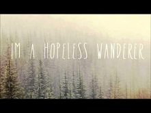 Mumford & Sons - Hopeless Wanderer. <3