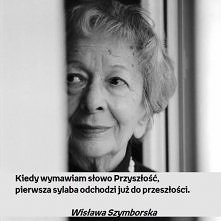 przeszłość, a przyszłość...