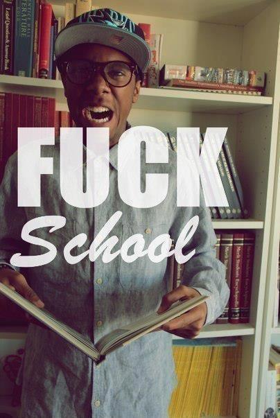 Fuck school