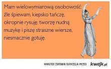 wielowymiarowa osobowość :)