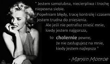 Jestem jaka jestem. Mnie nie zmienisz, a jeżeli tak uważasz to się za wysoko cenisz.